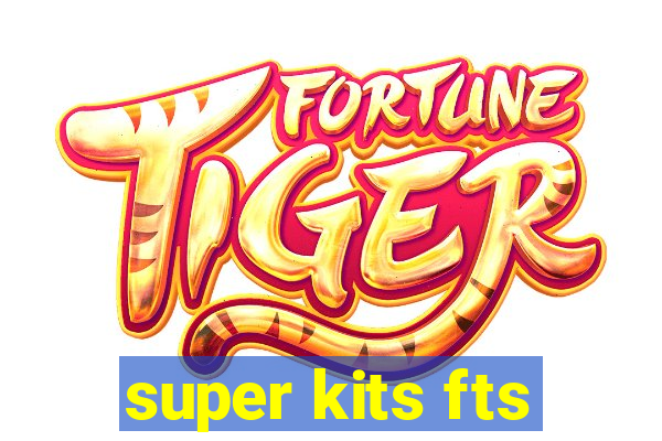 super kits fts